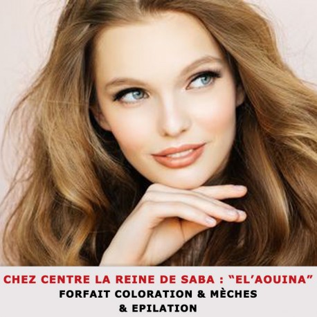 Forfait Coloration & Mèches & Epilation